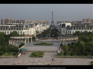A view of the Tianducheng development in Hangzhou August 1, 2013
 