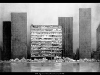 SITE, Highrise of Homes theoretical project, 1981
 