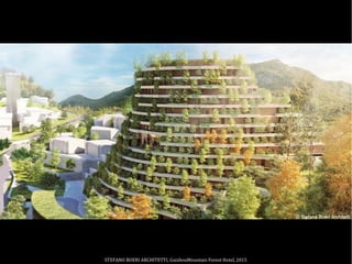 STEFANO BOERI ARCHITETTI, GuizhouMountain Forest Hotel, 2015
 