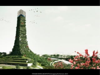 STEFANO BOERI ARCHITETTI,Chongqinq Hortitecture, 2015
 
