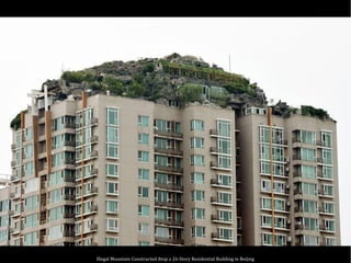 Illegal Mountain Constructed Atop a 26-Story Residential Building in Beijing
 