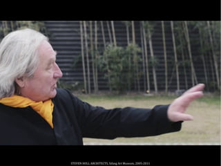 STEVEN HOLL ARCHITECTS, Sifang Art Museum, 2005-2011
 