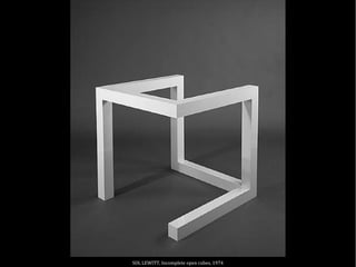 SOL LEWITT, Incomplete open cubes, 1974
 