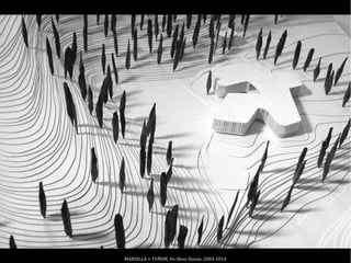 MANSILLA + TUÑON, Fo-Shou House, 2003-2014
 