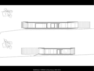 MANSILLA + TUÑON, Fo-Shou House, 2003-2014
 