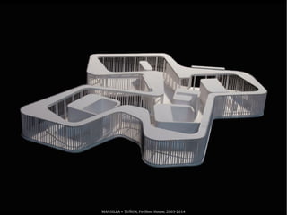 MANSILLA + TUÑON, Fo-Shou House, 2003-2014
 