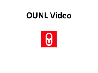 OUNL Video
 