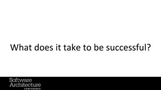 What does it take to be successful?
 