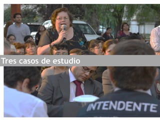 Tres casos de estudio
 