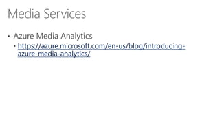 https://azure.microsoft.com/en-us/blog/introducing-
azure-media-analytics/
 