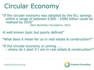 Circular Economy
“If the circular economy was adopted by the EU, savings
within a range of between €300 – €560 billion cou...