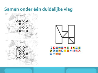 Samen onder één duidelijke vlag
 