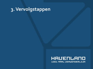 3.Vervolgstappen
 