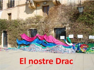 El nostre Drac
 