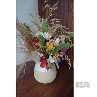 gramíneas desidratadas
e outras plantas frescas
 