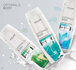 ቢ
ባ
ቤ
MENJAGA
KELEMBUTAN &
MENUTRISI
MENJAGA
KEKENCANGAN
DENGAN HIDRASI
MENJAGA
KESEGARAN &
MENGHIDRASI
82
 