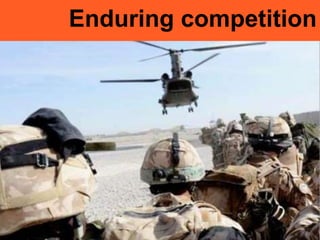 Enduring competition