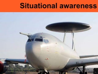 Situational awareness