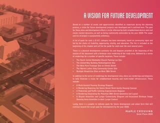 a vision for future development
Maple Crossing
Great Places 2020
Based on a number of assets and opportunities identified ...