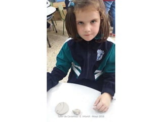 Taller de Cerámica - E. Infantil - Mayo 2016
 