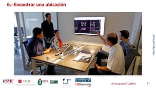 XI Congreso ITGSM16 21
6.- Encontrar una ubicación
http://goo.gl/zLpqii
 