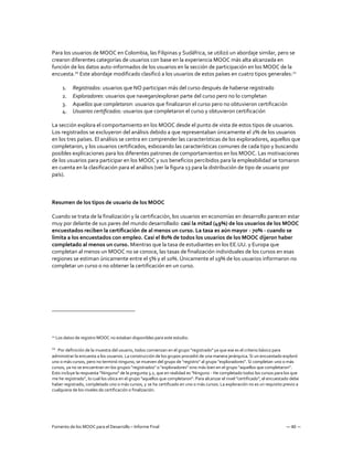 Fomento de los MOOC para el Desarrollo – Informe Final — 40 —
Para los usuarios de MOOC en Colombia, las Filipinas y Sudáf...