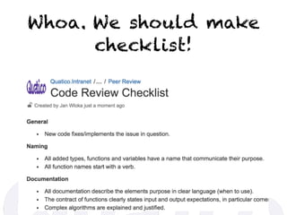 Whoa. We should make
checklist!
 