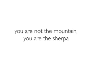 Prof. Pier Luca Lanzi
you are not the mountain,
you are the sherpa
 