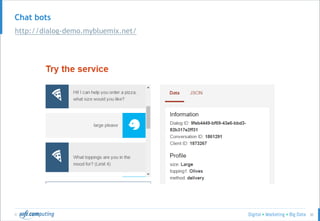 © 30
Chat bots
http://dialog-demo.mybluemix.net/
 