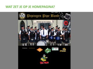 WAT ZET JE OP JE HOMEPAGINA?
 