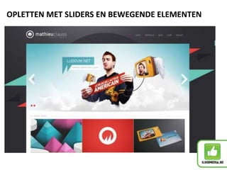 OPLETTEN MET SLIDERS EN BEWEGENDE ELEMENTEN
 