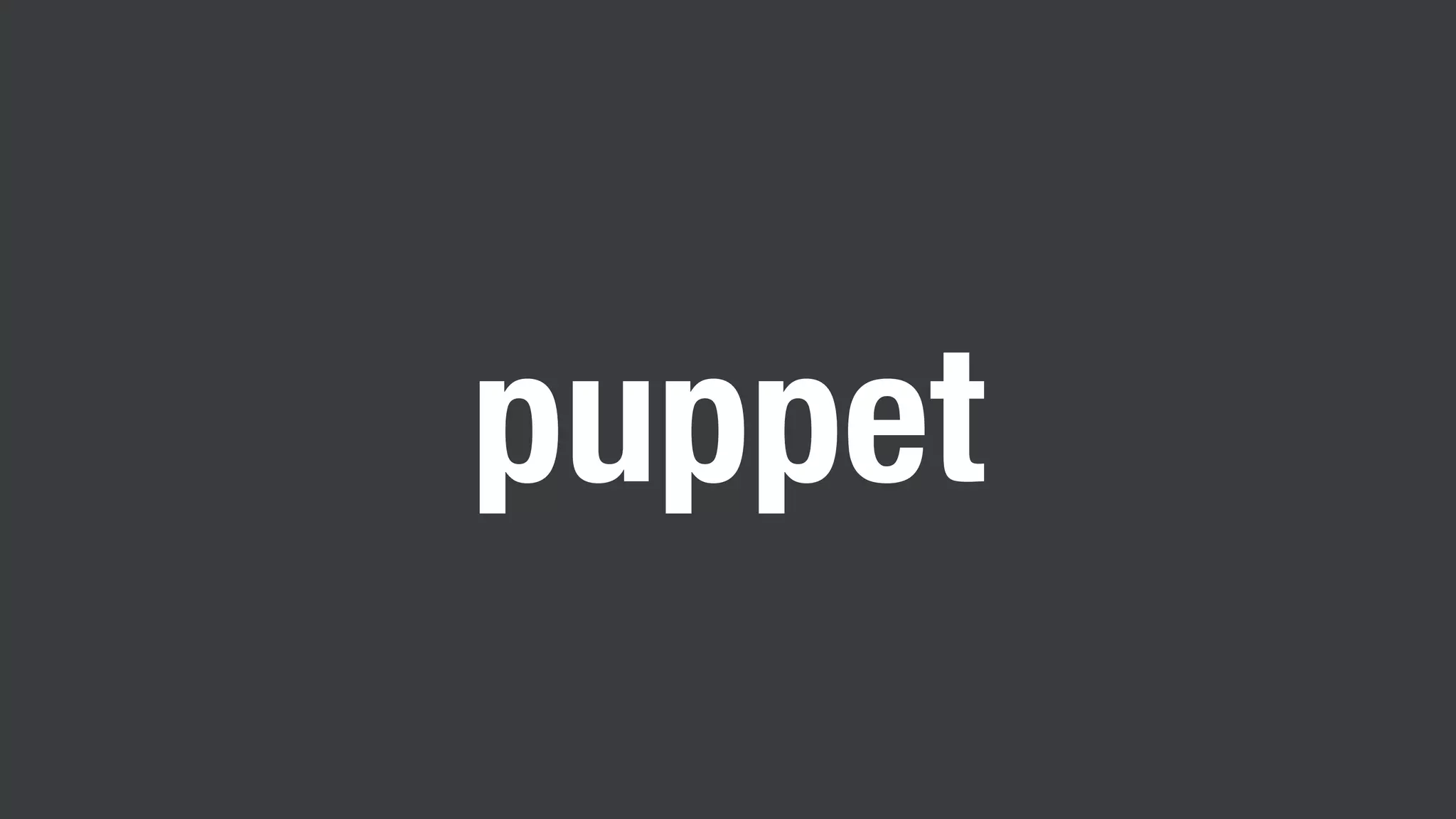 puppet
 