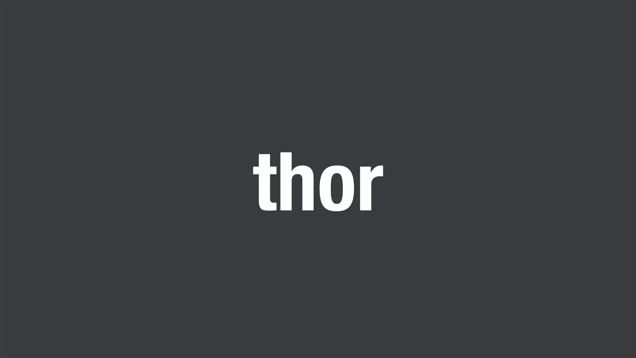 thor
 