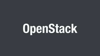 OpenStack
 