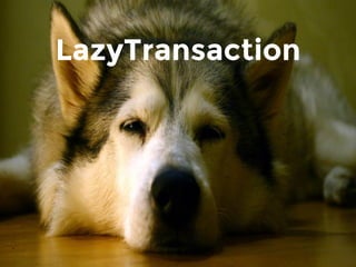 LazyTransaction
 