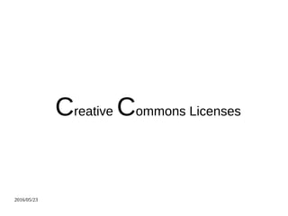 2016/05/23
Creative Commons Licenses
 