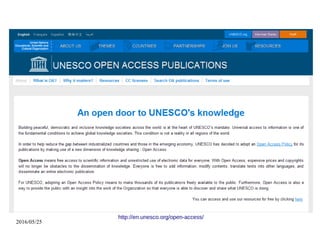 2016/05/25
http://en.unesco.org/open-access/
 