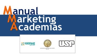 Academias
Marketing
Manual
 