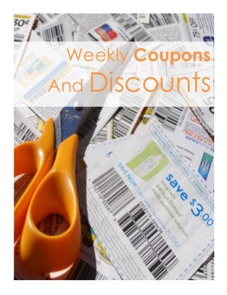 Weekly Coupons
And Discounts
 