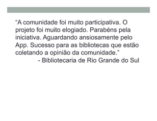 Feito Na Biblioteca, para Coordenadores Estaduais - Rio, July 2016