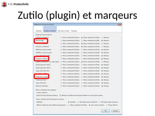 Zutilo (plugin) et marqeurs
+ 1 : Productivité
 