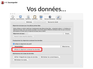 Vos données...
+ 4 : Sauvergarder
 