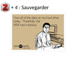 Vos données...
+ 4 : Sauvergarder
 