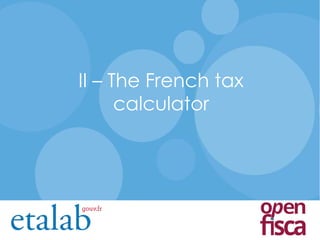 II – The French tax
calculator
 