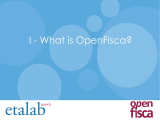 I - What is OpenFisca?
 
