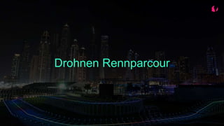 Drohnen Rennparcour
 