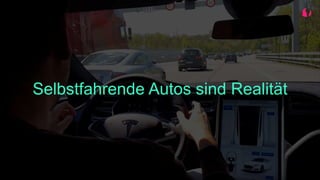 Selbstfahrende Autos sind Realität
 