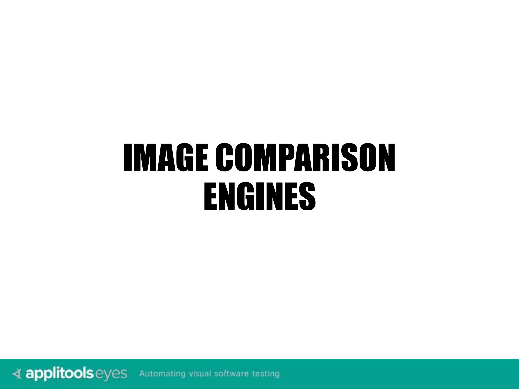 IMAGE COMPARISON ENGINES 