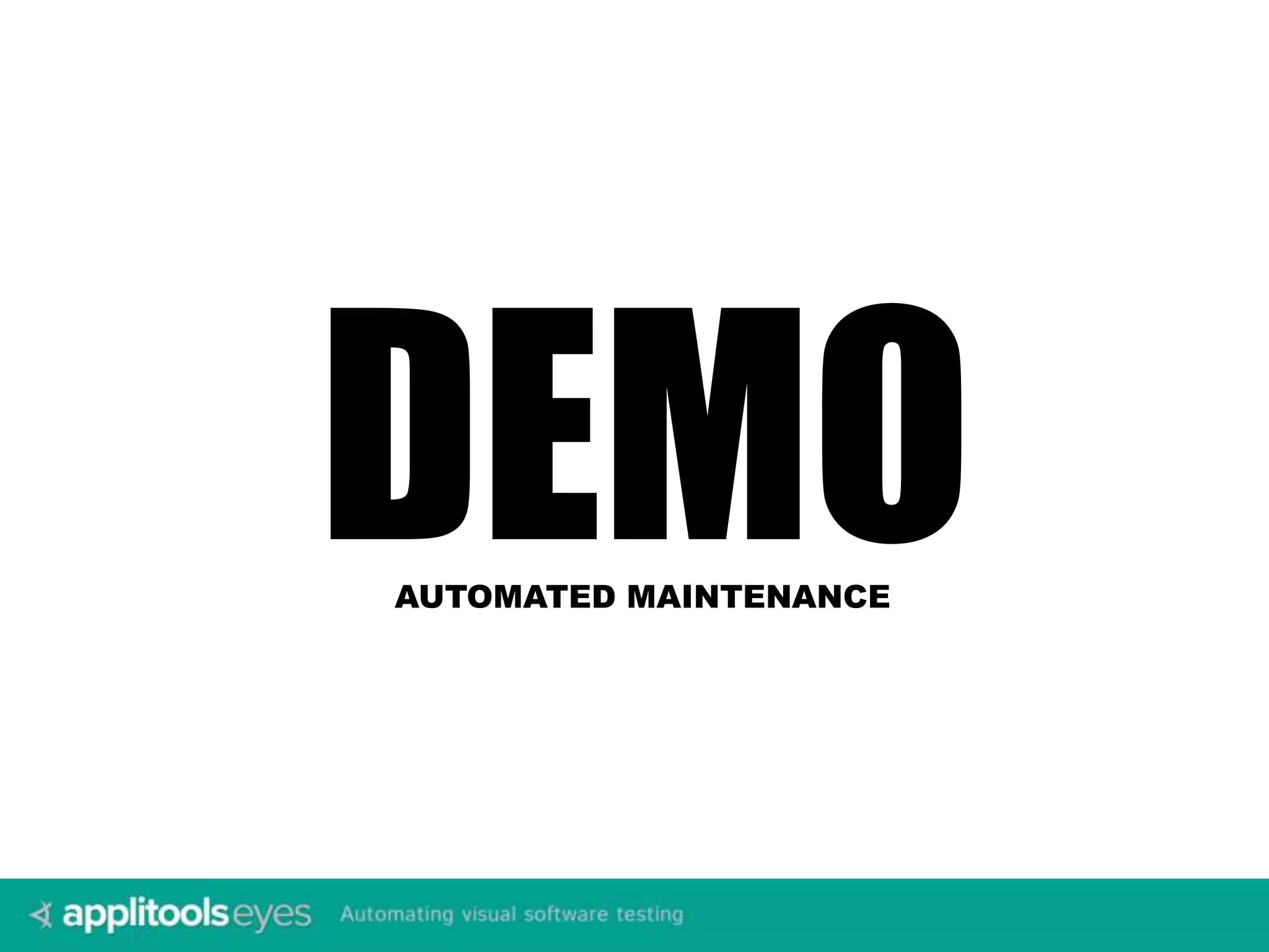 DEMOAUTOMATED MAINTENANCE 