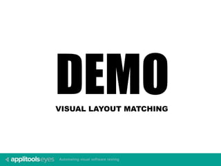 DEMOVISUAL LAYOUT MATCHING
 